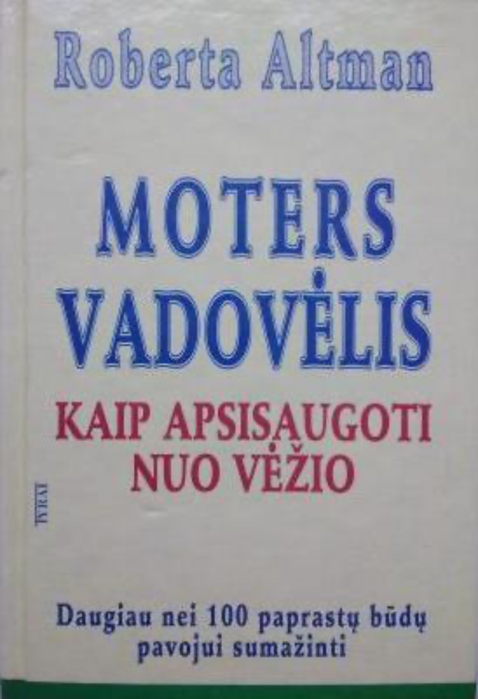 Moters vadovėlis. Kaip apsisaugoti nuo vėžio 