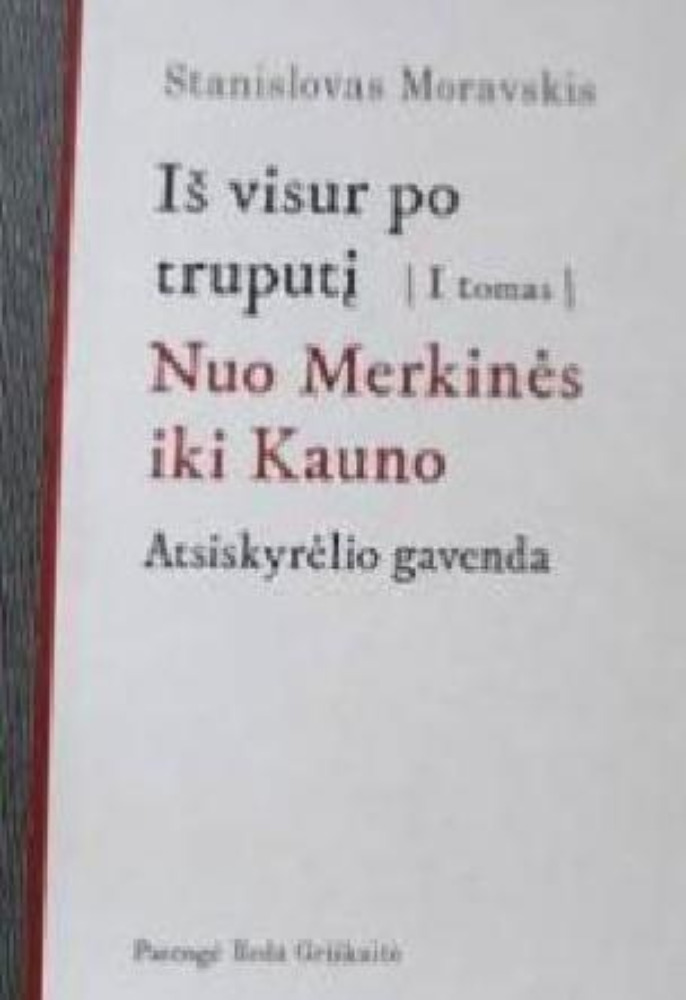 Iš visur po truputį, I tomas. Nuo Merkinės iki Kauno: atsiskyrėlio gavenda
