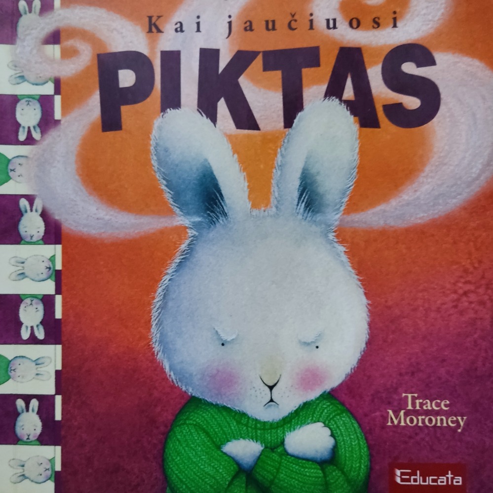 Kai jaučiuosi piktas