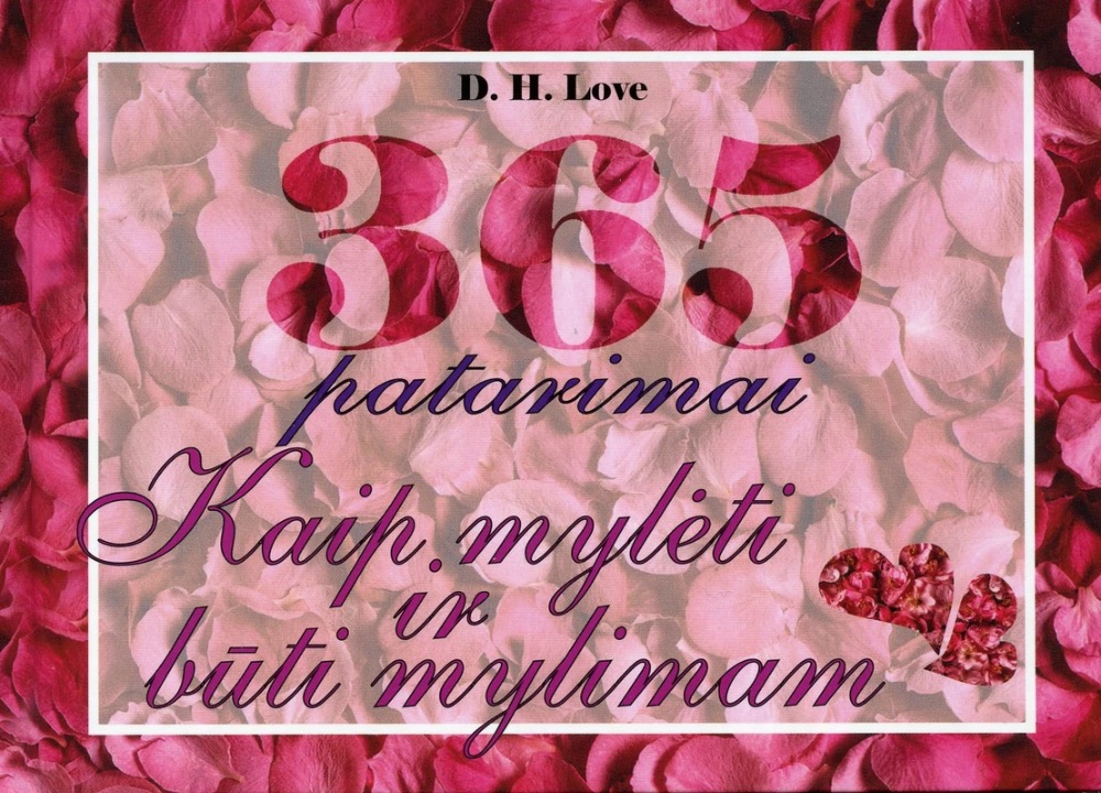 365 patarimai kaip mylėti ir būti mylimam