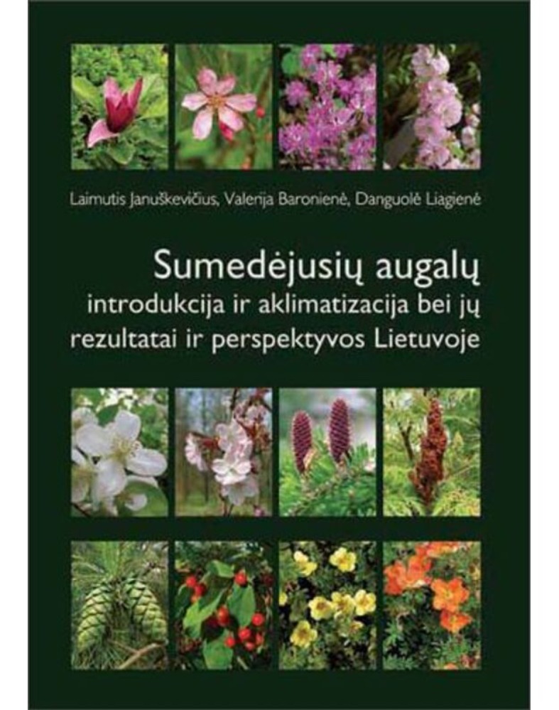 Sumedėjusių augalų introdukcija ir aklimatizacija bei jų rezultatai ir perspektyvos Lietuvoje