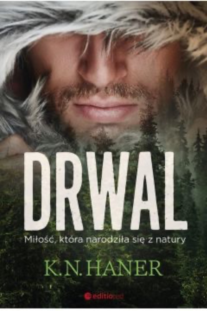 Drwal. Miłość, która narodziła się z natury
