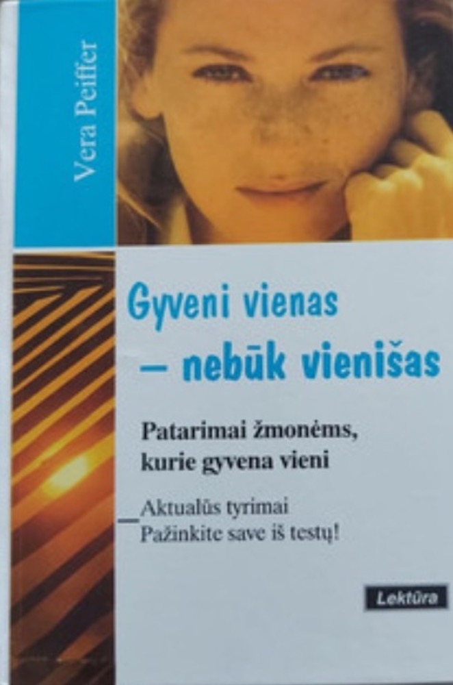 Gyveni vienas - nebūk vienišas