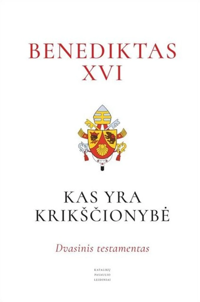 Kas yra krikščionybė? Dvasinis testamentas