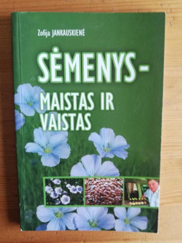 Sėmenys - maistas ir vaistas