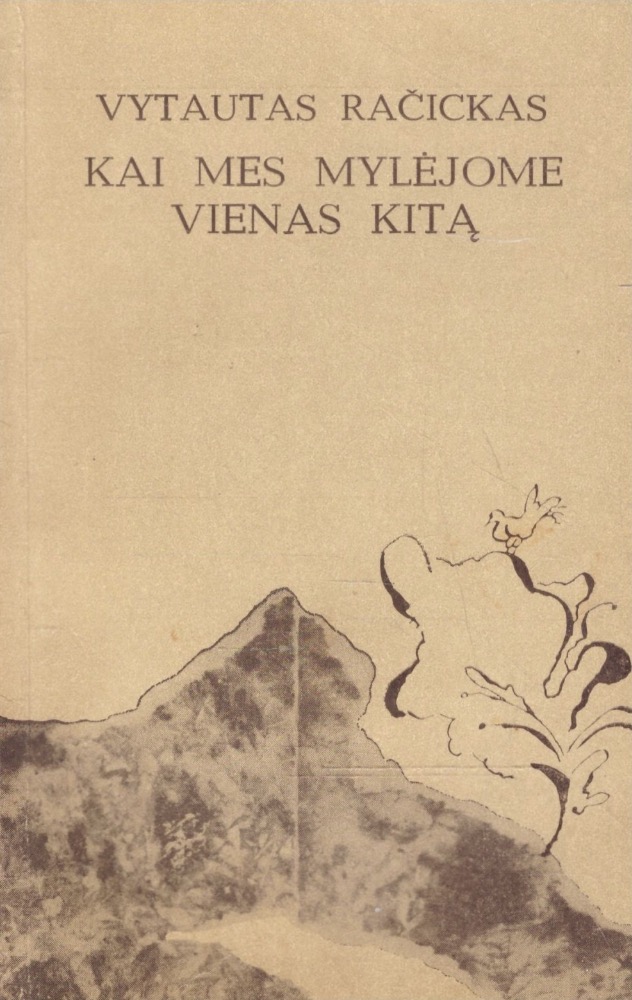 Kai mes mylėjome vienas kitą