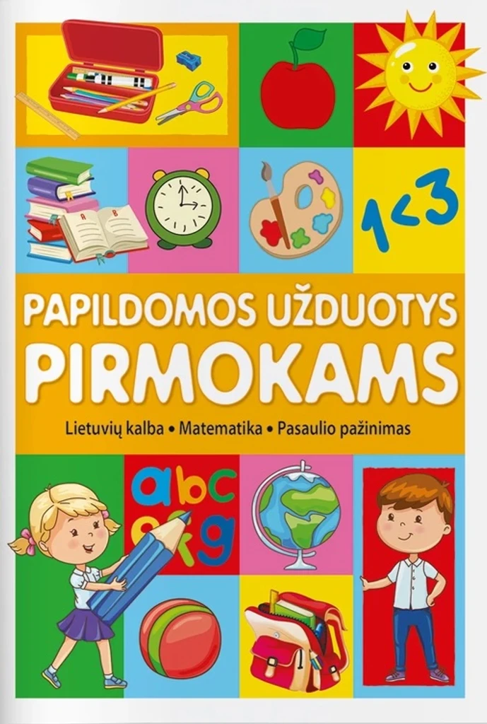 Papildomos užduotys pirmokams. Lietuvių kalba, matematika, pasaulio pažinimas