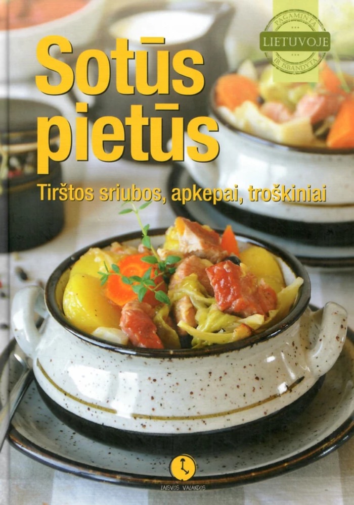 Sotūs pietūs. Tirštos sriubos, apkepai, troškiniai