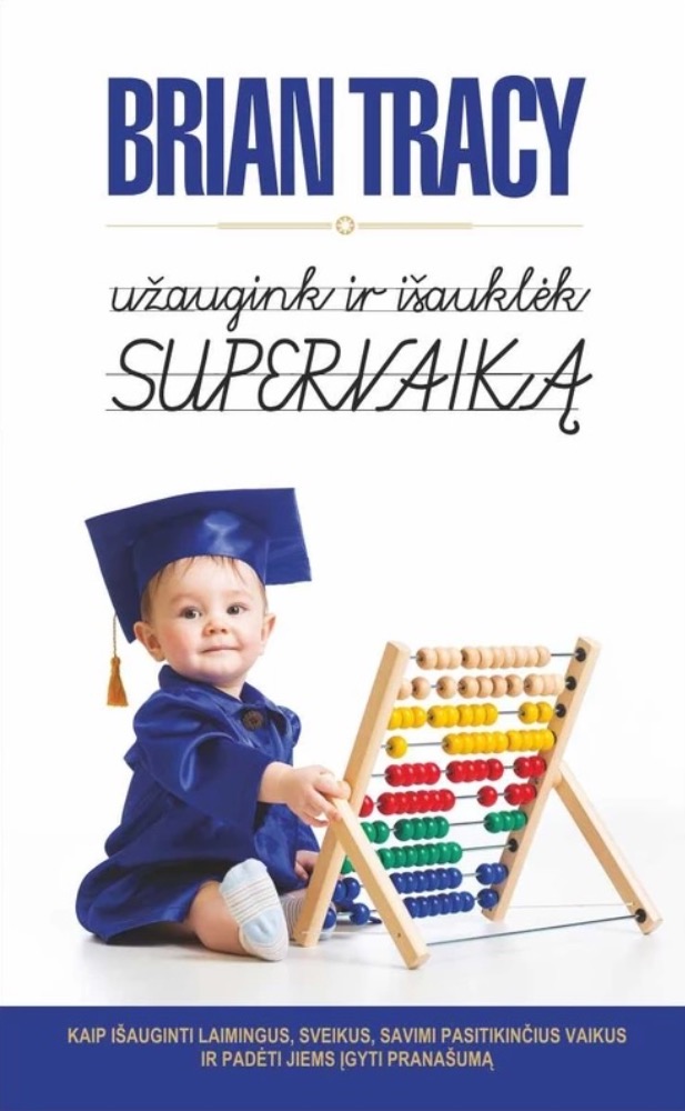 Užaugink ir išauklėk supervaiką