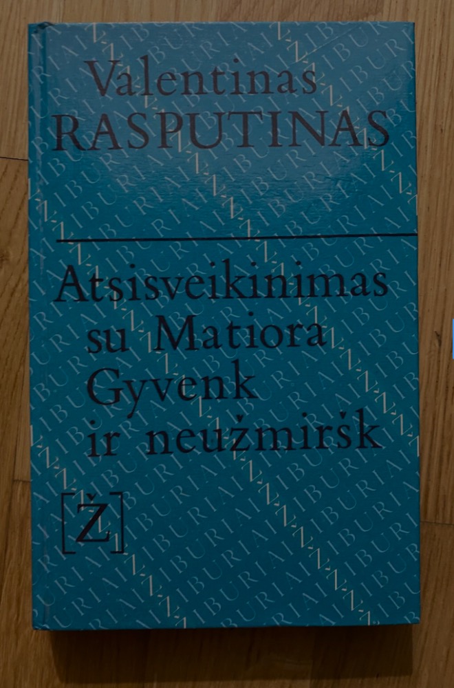 Atsisveikinimas su Matiora. Gyvenk ir neužmiršk