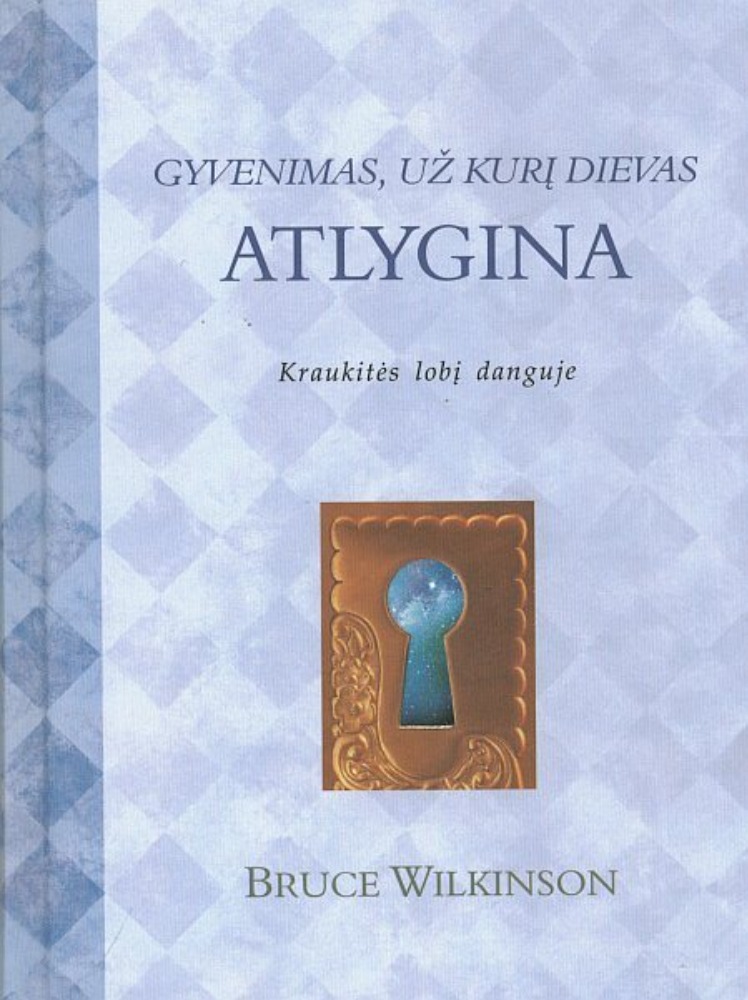 Gyvenimas, už kurį Dievas atlygina