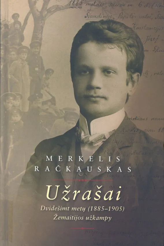 Užrašai: dvidešimt metų (1885–1905) Žemaitijos užkampy