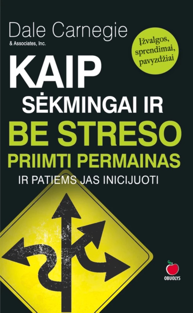 Kaip sėkmingai ir be streso priimti permainas ir jas inicijuoti
