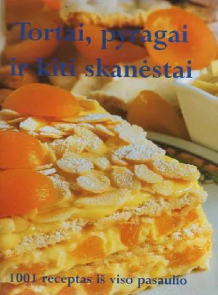Tortai, pyragai ir kiti skanėstai