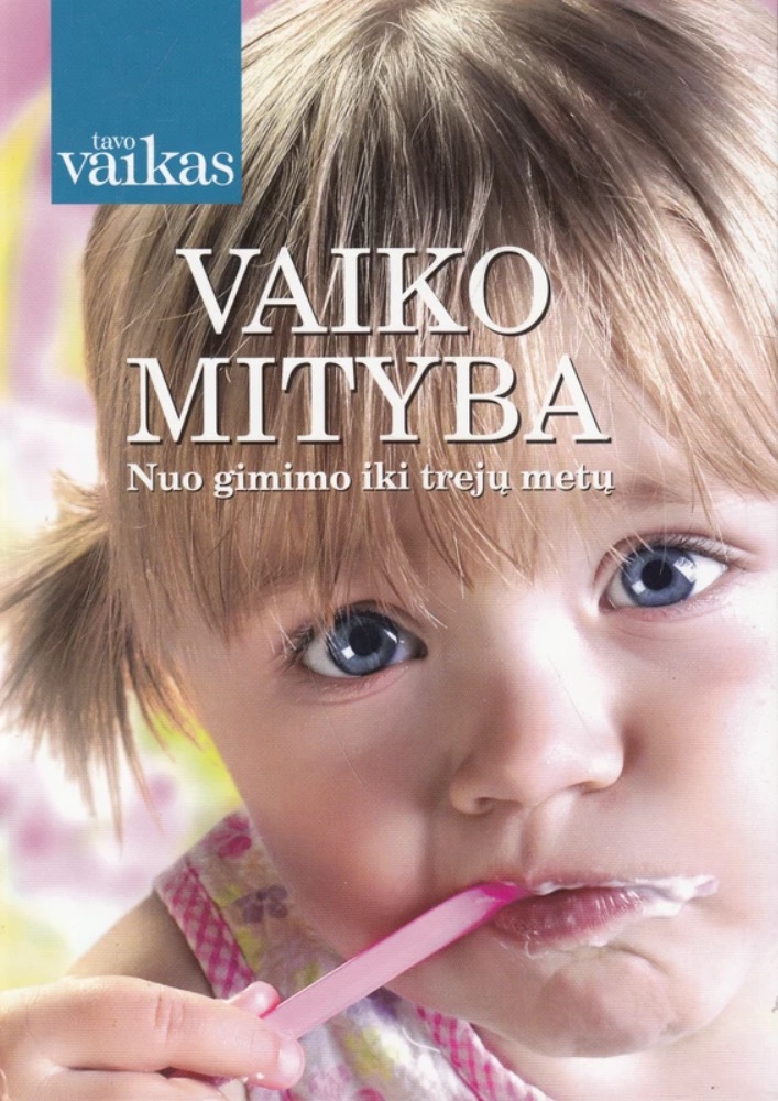 Vaiko mityba nuo gimimo iki trejų metų