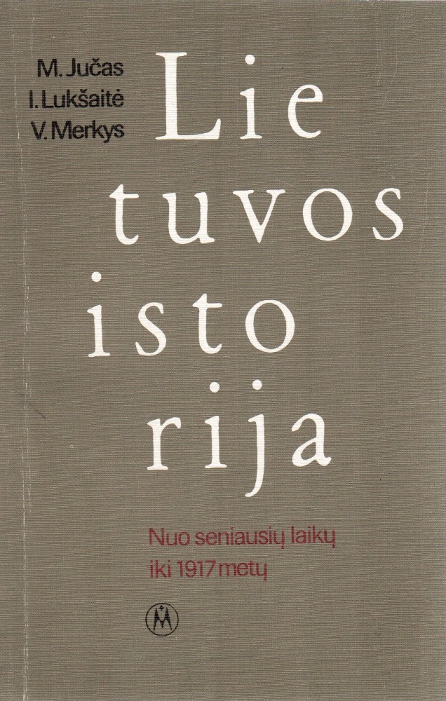 Lietuvos istorija. Nuo seniausių laikų iki 1917 metų