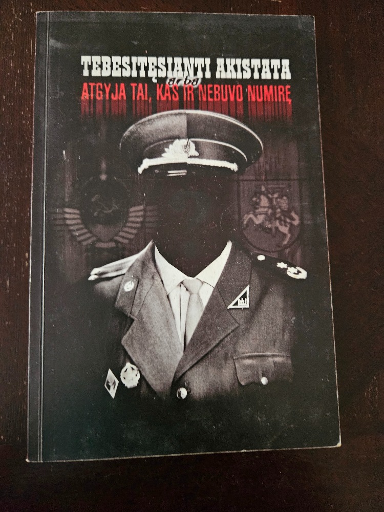Tebesitęsianti akistata, arba atgyja tai, kas nebuvo numirę