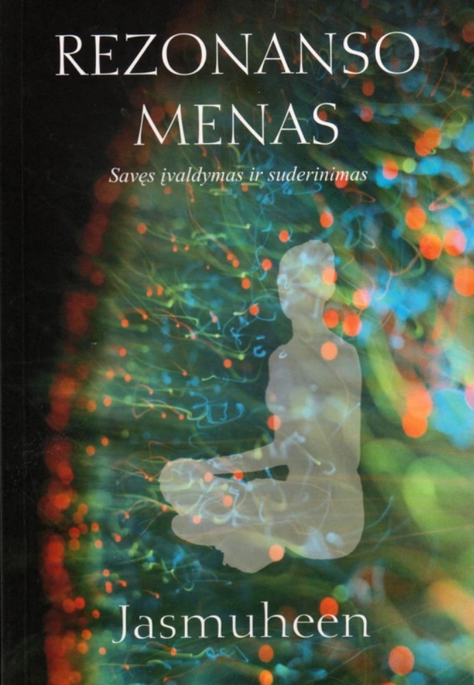 Rezonanso menas. Savęs įvaldymas ir suderinimas