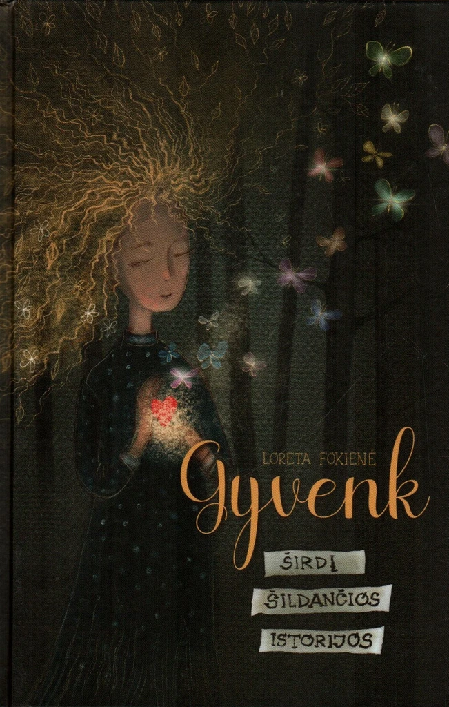 Gyvenk. Širdį šildančios istorijos