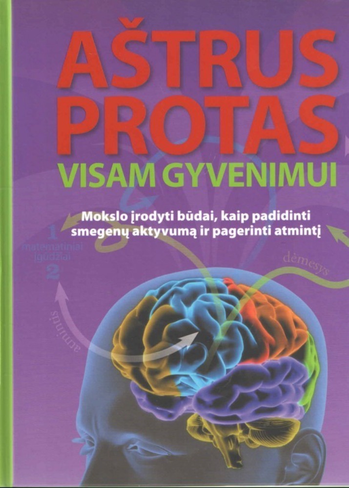Aštrus protas visam gyvenimui