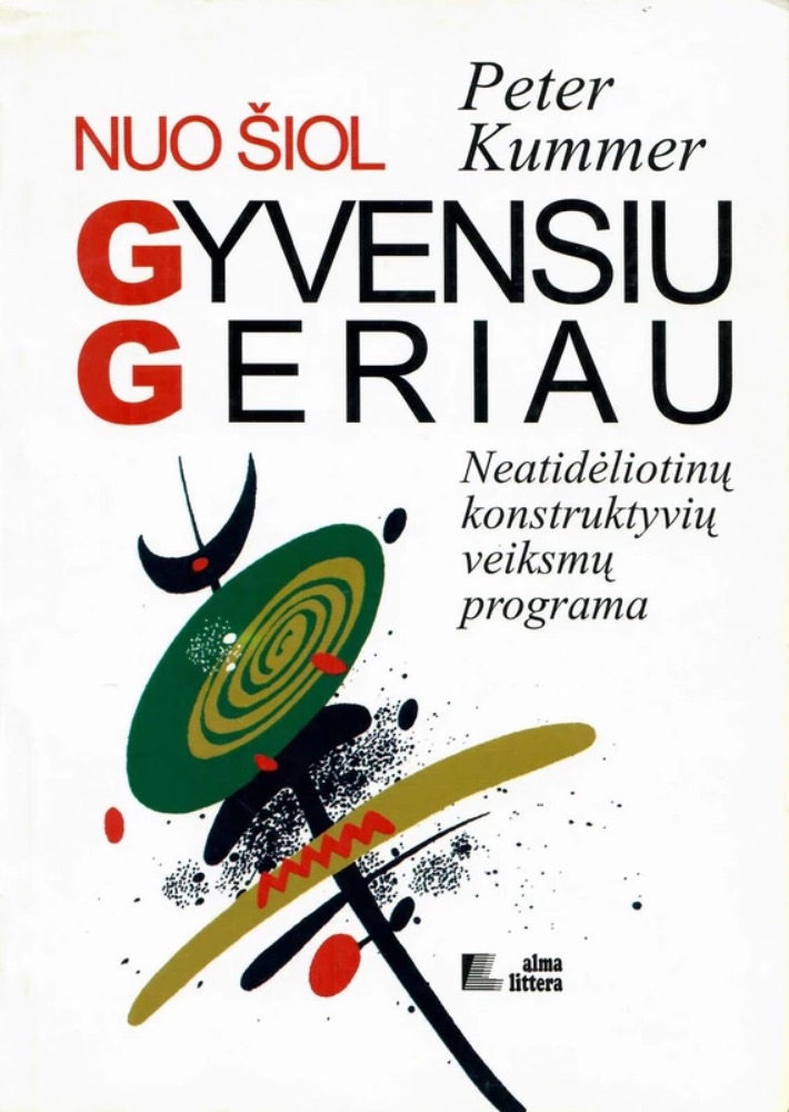 Nuo šiol gyvensiu geriau