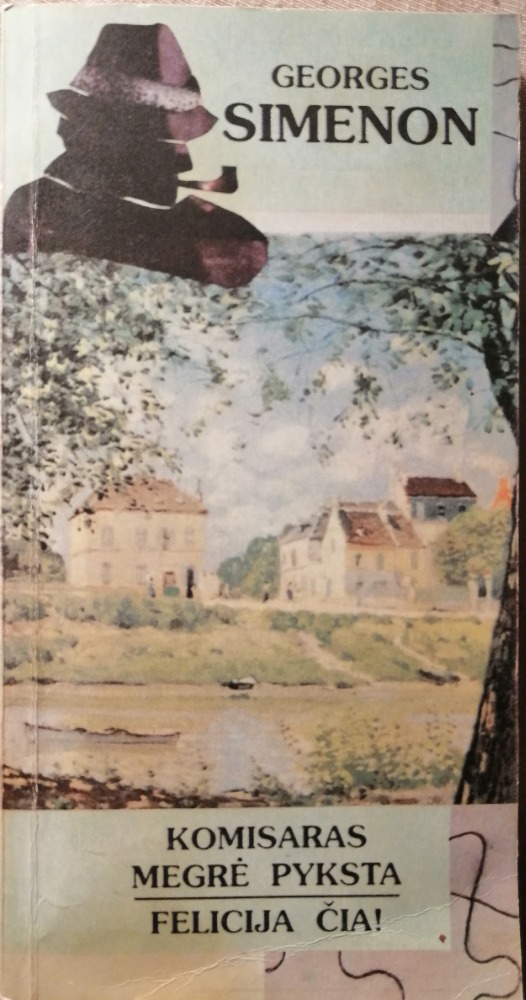 Komisaras Megrė pyksta. Felicija čia!
