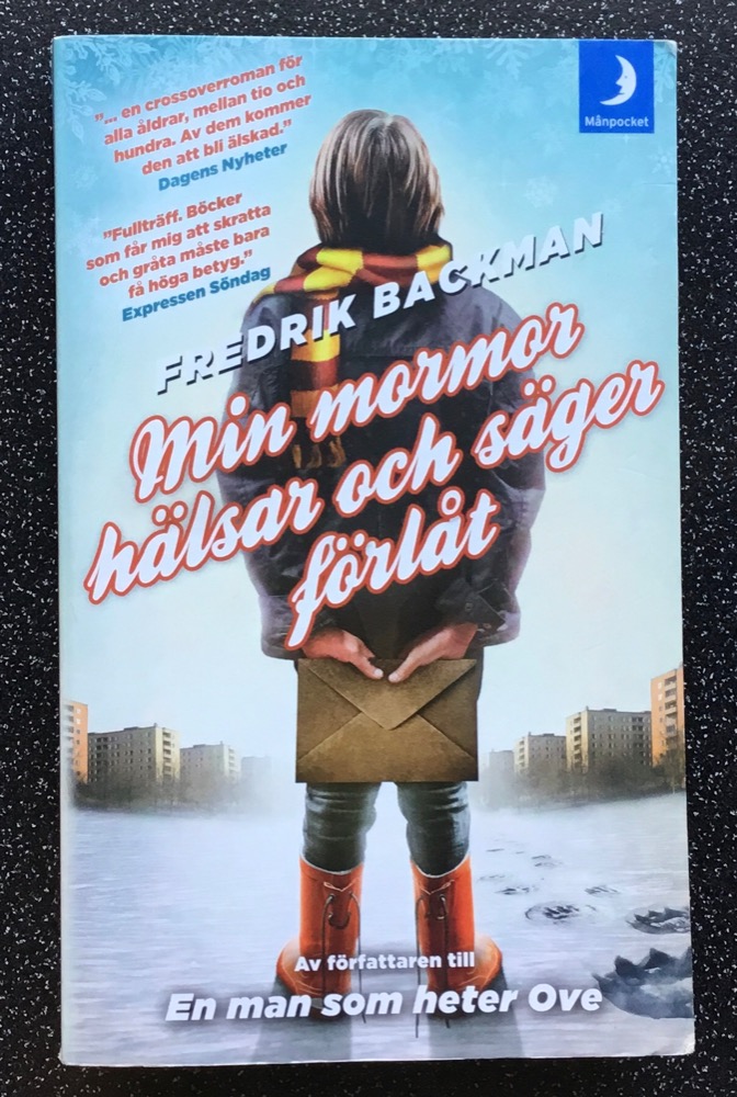Min mormor hälsar och säger förlåt