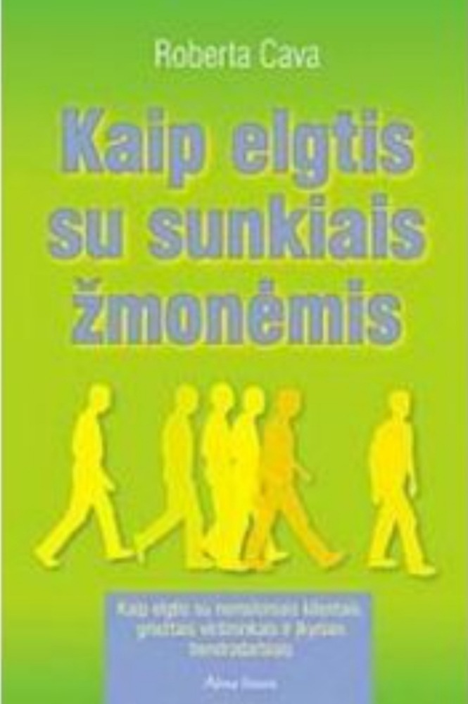 Kaip elgtis su sunkiais žmonėmis 