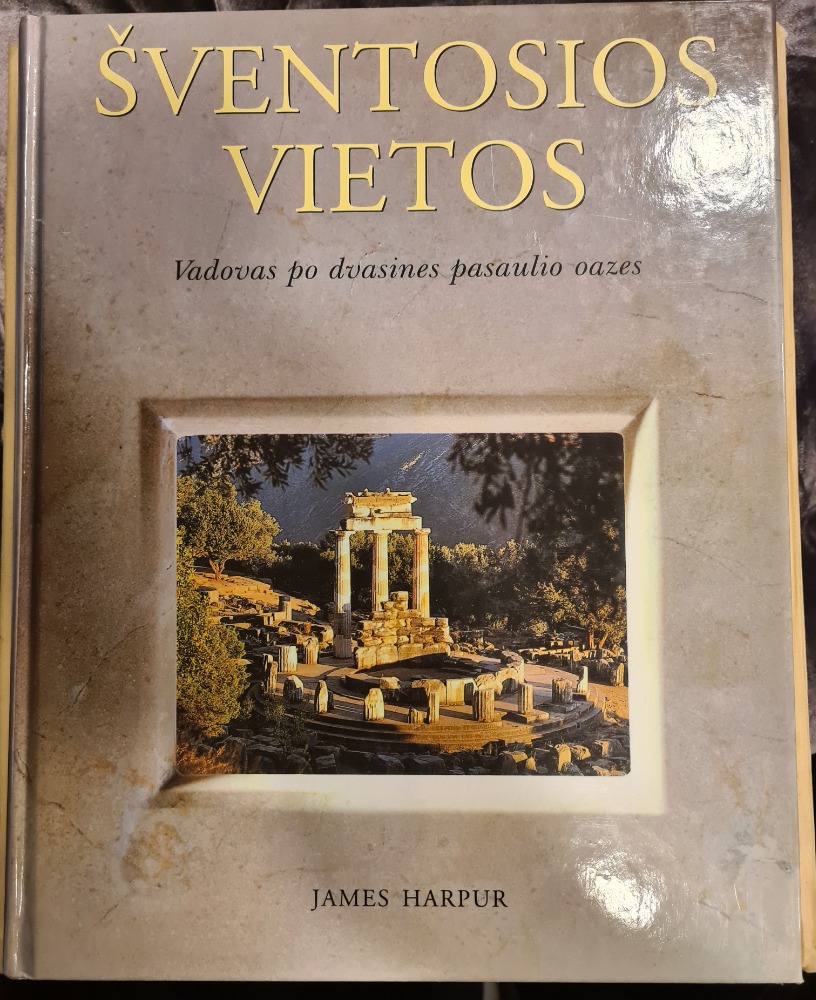 Šventosios vietos. Vadovas po dvasines pasaulio oazes.