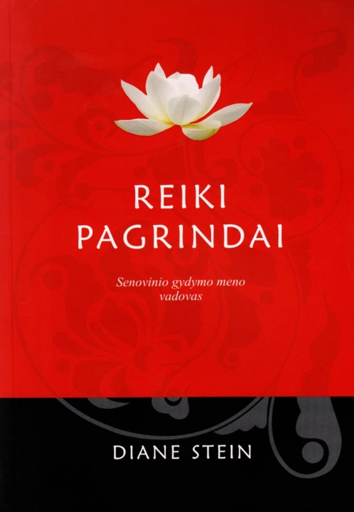 Reiki pagrindai. Senovinio gydymo meno vadovas