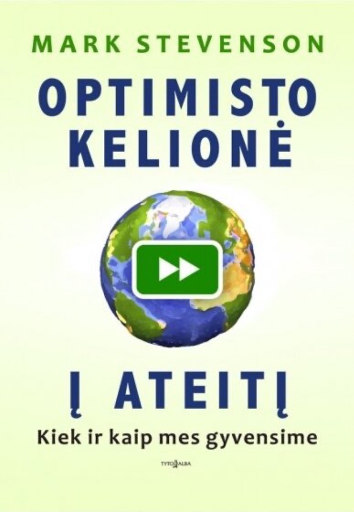 Optimisto kelionė į ateitį. Kiek ir kaip mes gyvensime