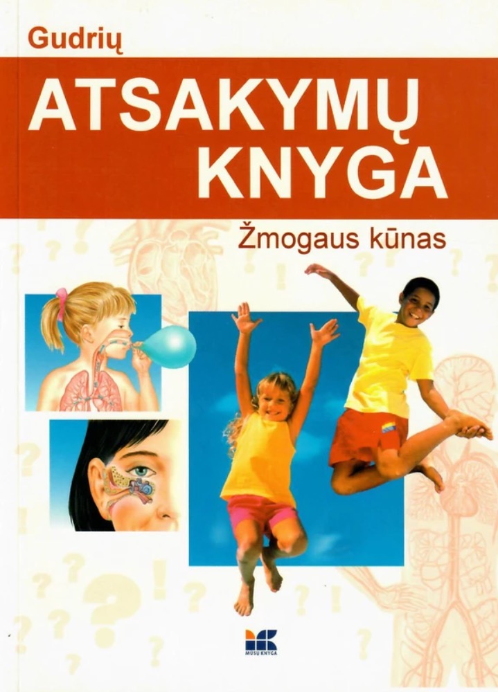 Gudrių atsakymų knyga. Žmogaus kūnas 