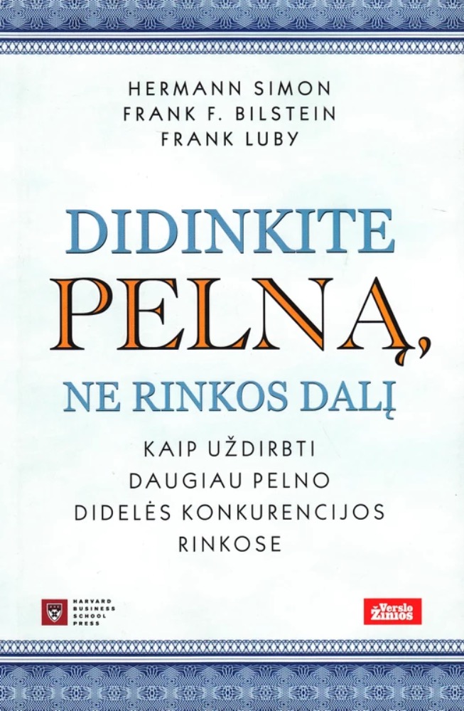 Didinkite pelną, ne rinkos dalį