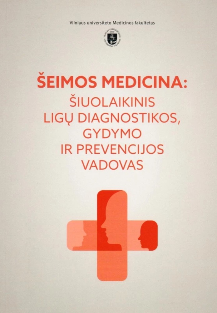 Šeimos medicina: šiuolaikinis ligų diagnostikos, gydymo ir prevencijos vadovas