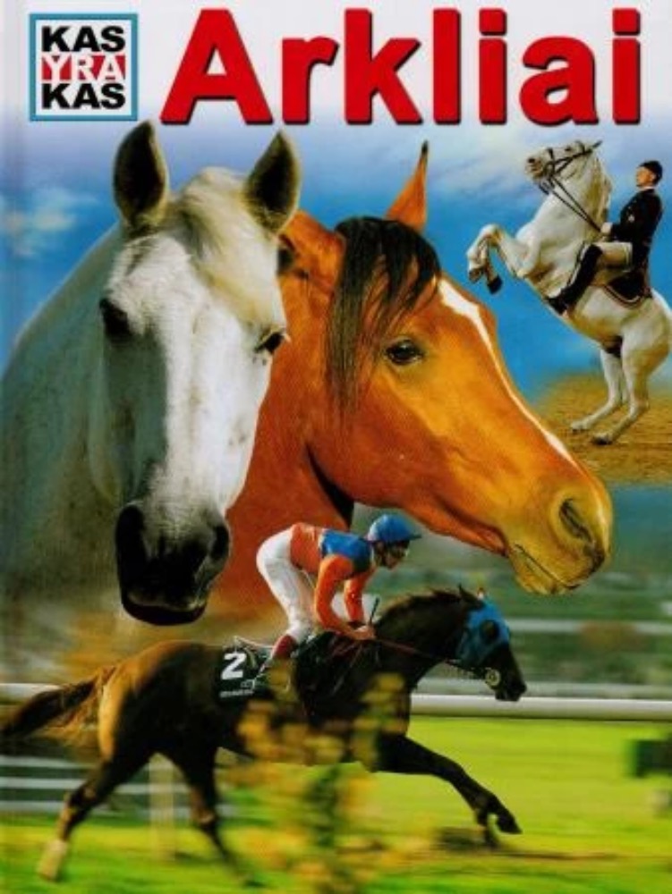 Kas yra kas. Arkliai