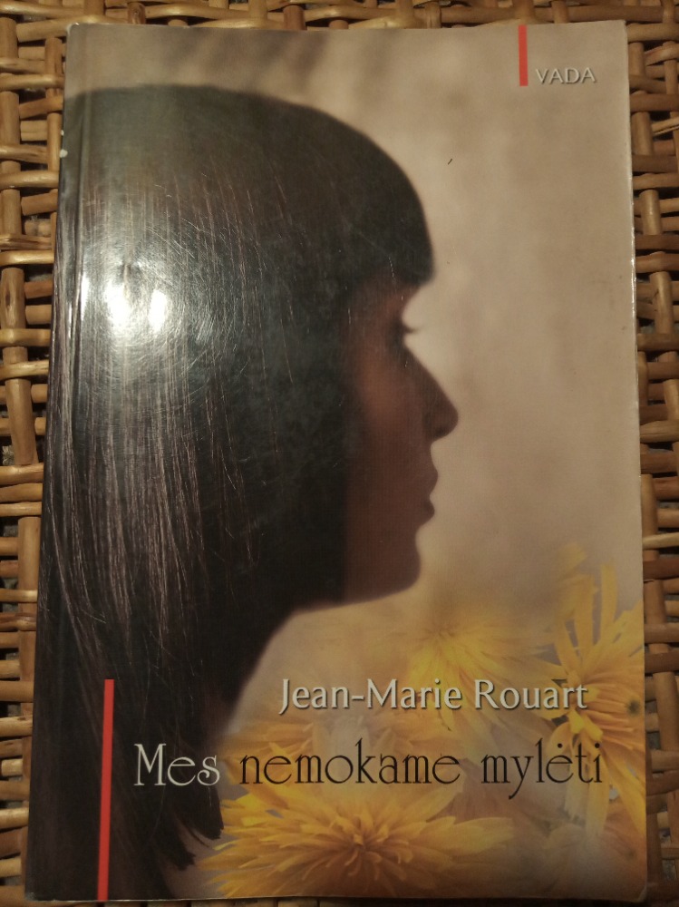 Mes nemokame mylėti