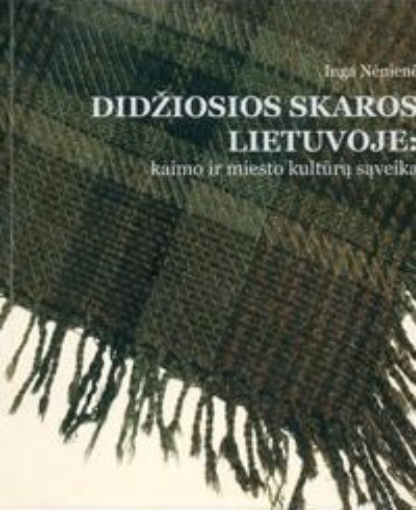 Didžiosios skaros Lietuvoje: kaimo ir miesto kultūrų sąveika