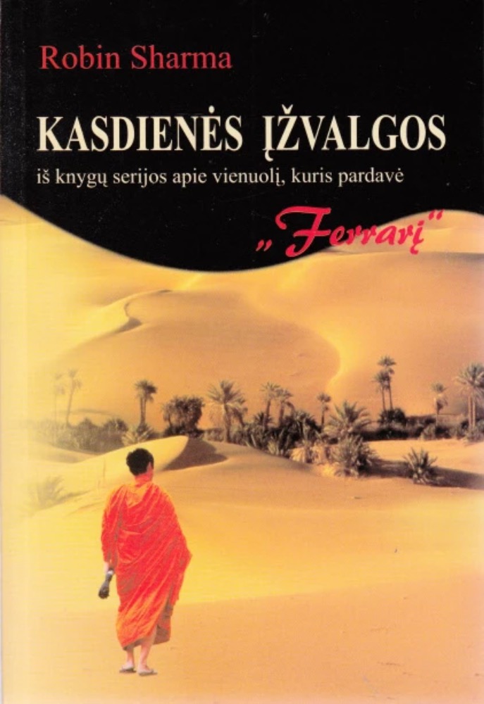 Kasdienės įžvalgos iš knygų serijos apie vienuolį, kuris pardavė „Ferrarį“