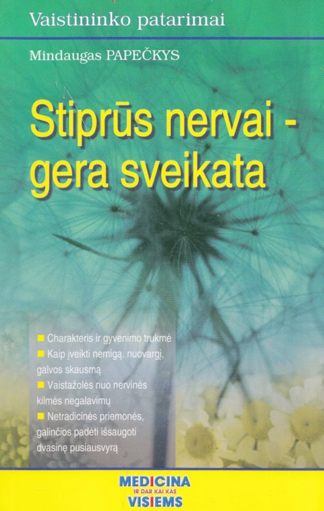 Stiprūs nervai – gera sveikata