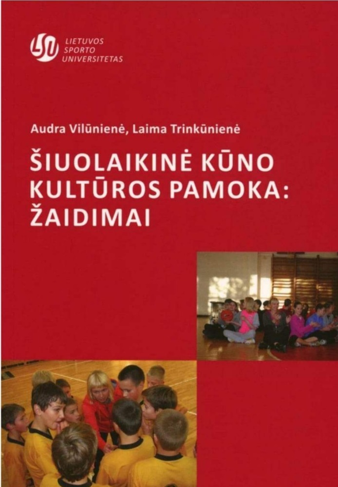 Šiuolaikinė kūno kultūros pamoka: žaidimai 