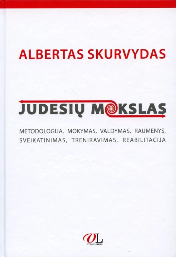 Judesių mokslas: raumenys, valdymas, mokymas, metodologija, reabilitavimas, sveikatinimas, treniravimas