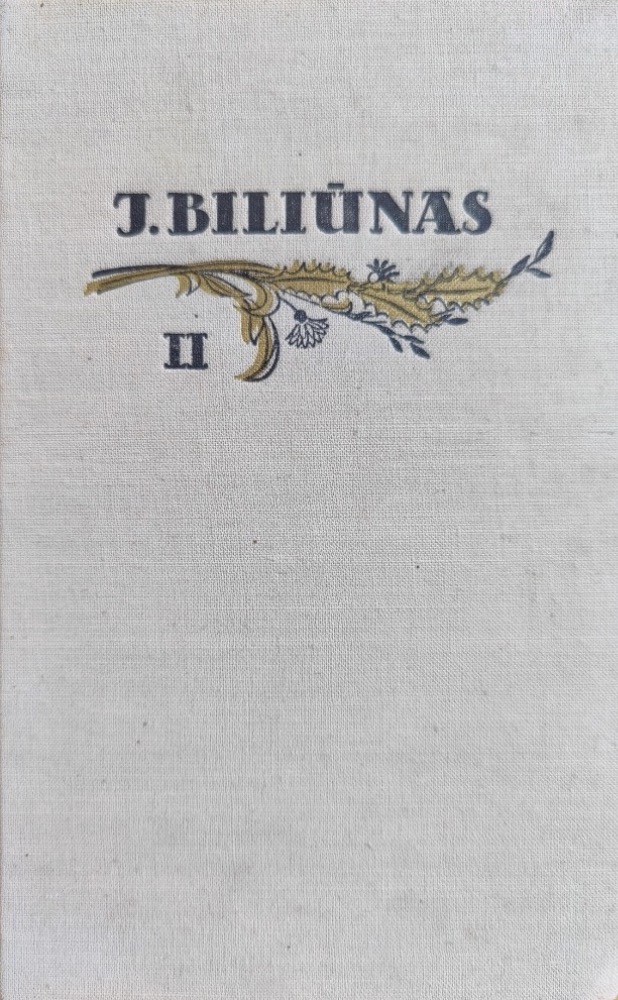 Jonas Biliūnas. Raštai II