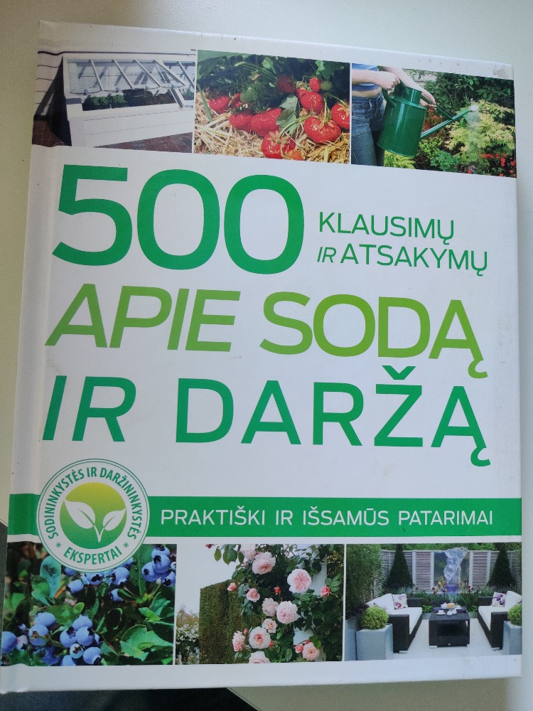 500 klausimų ir atsakymų apie sodą ir daržą