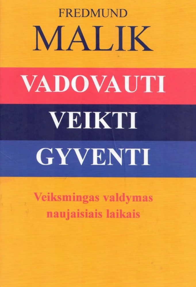 Vadovauti, veikti, gyventi