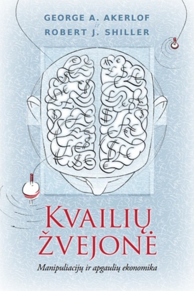 Kvailių žvejonė: Manipuliacijų ir apgaulių ekonomika
