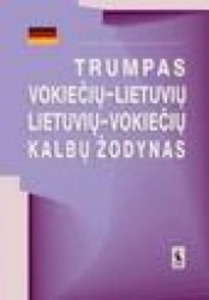 Trumpas vokiečių - lietuvių, lietuvių - vokiečių kalbų žodynas