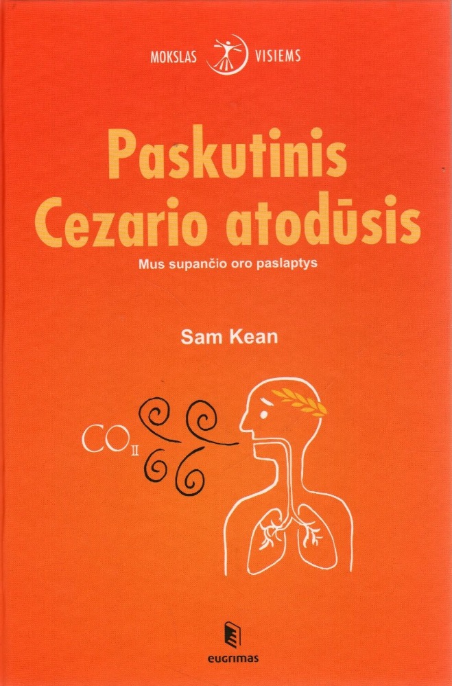 Paskutinis Cezario atodūsis. Mus supančio oro paslaptys