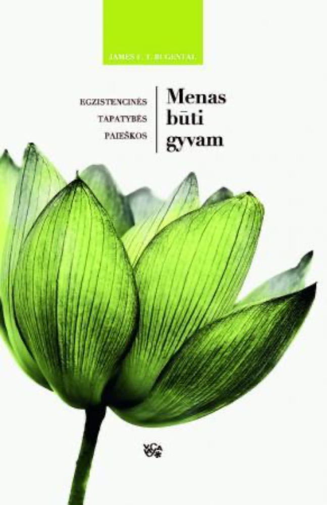 Menas būti gyvam. Egzistencinės tapatybės paieškos
