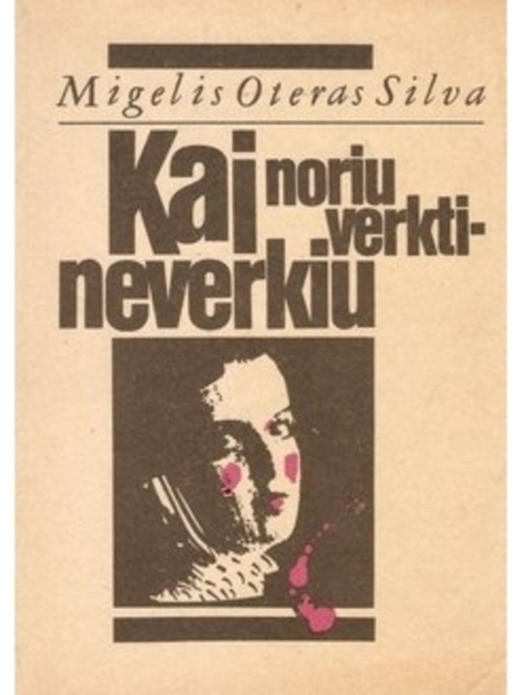 KAI NORIU VERKTI – NEVERKIU
