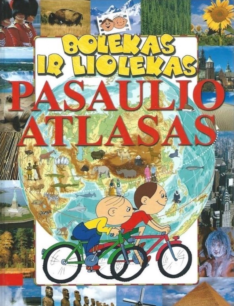Bolekas ir Liolekas. Pasaulio atlasas